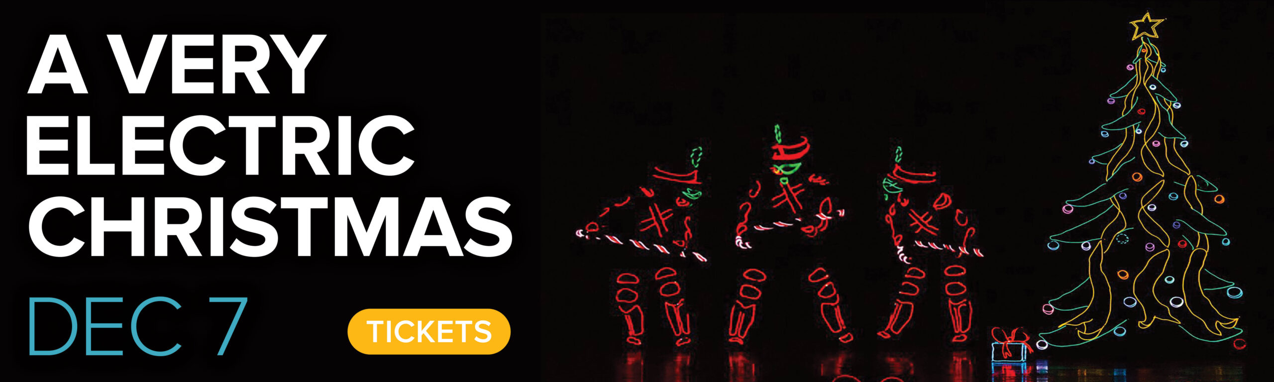 A Very Electric Christmas. December 10, 2025. Get Tickets.